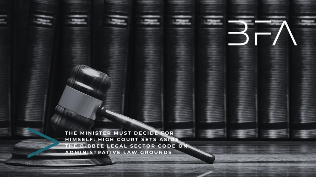 Judge's gavel in front of rows of law books – BFA article on the High Court setting aside the B-BBEE Legal Sector Code